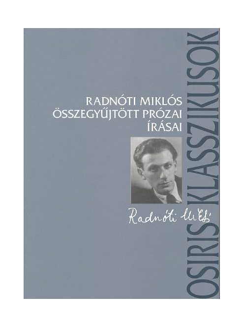 Radnóti Miklós összegyűjtött prózai írásai