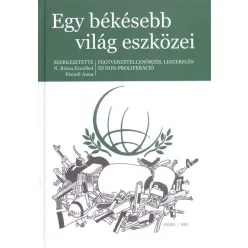   Egy békésebb világ eszközei /Fegyverellenőrzés, leszerelés és non-proliferáció