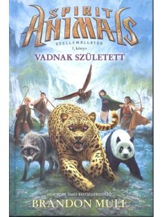 Spirit Animals - Szellemállatok 1. /Vadnak született