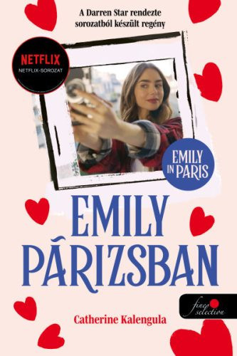 Emily in Paris - Emily Párizsban 1. (puha) - Szórakoztató Irodalom  témájú könyvek és olvasmányok