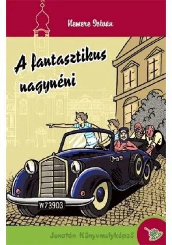 A fantasztikus nagynéni (új kiadás) - Szórakoztató Irodalom  témájú könyvek és olvasmányok
