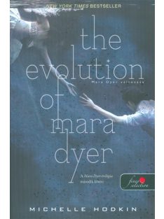   The Evolution of Mara Dyer - Mara Dyer változásása /A Mara Dyer-triológia 2.