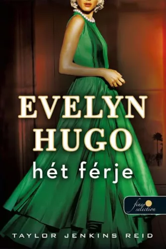 Evelyn Hugo hét férje - Szórakoztató Irodalom  témájú könyvek és olvasmányok