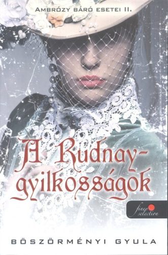 A Rudnay-gyilkosságok - Ambrózy báró esetei II. - Krimi  témájú könyvek és olvasmányok