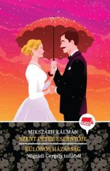 Szent Péter esernyője - Különös házasság /Klassz! 3. - Diákoknak ajánlott, klasszikusok  témájú könyvek és olvasmányok