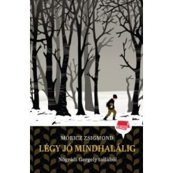 Légy jó mindhalálig! /Klassz! 4. - Diákoknak ajánlott, klasszikusok  témájú könyvek és olvasmányok