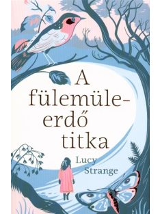 A Fülemüleerdő titka