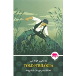 Toldi-trilógia /Klassz! - Diákoknak ajánlott, klasszikusok  témájú könyvek és olvasmányok