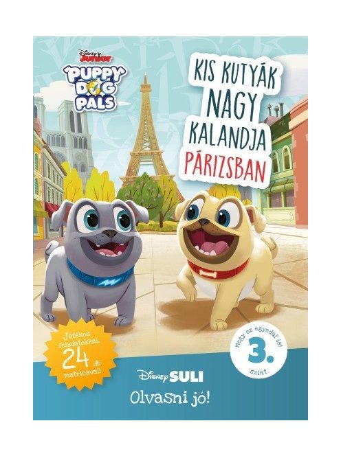 Kis kutyák nagy kalandja Párizsban - Disney Suli - Olvasni jó! sorozat 3. szint