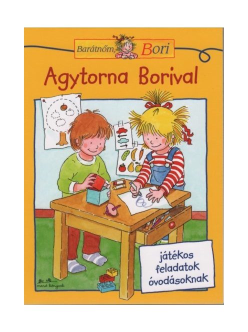 Agytorna Borival - Játékos feladatok óvodásoknak - Barátnőm, Bori