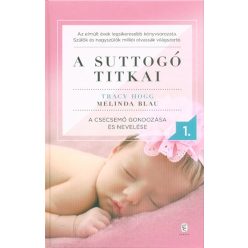 A suttogó titkai 1. - A csecsemő gondozása és nevelése - Csecsemőkor  témájú könyvek és olvasmányok