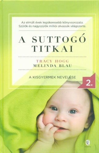 A suttogó titkai 2. - A kisgyermek nevelése - Csecsemőkor  témájú könyvek és olvasmányok
