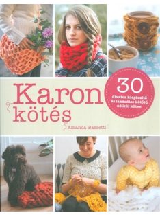   Karon kötés /30 divatos kiegészítő és lakásdísz kötőtű nélkül kötve