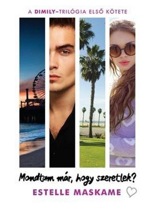 Mondtam már, hogy szeretlek? /A Dimily-trilógia első kötete