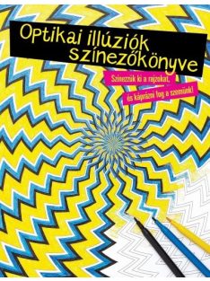   Optikai illúziók színezőkönyve /Szinezzük ki a rajzokat, és káprázni fog a szemünk!