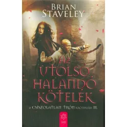 Az utolsó halandó kötelék /A csiszolatlan trón krónikája 3. - Sci-fi  témájú könyvek és olvasmányok