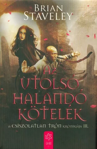 Az utolsó halandó kötelék /A csiszolatlan trón krónikája 3. - Sci-fi  témájú könyvek és olvasmányok