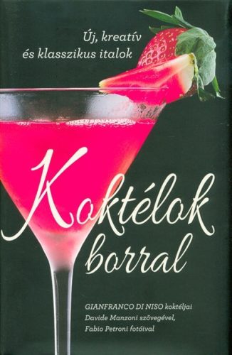 Koktélok borral /Új, kreatív és klasszikus italok - Italok  témájú könyvek és olvasmányok