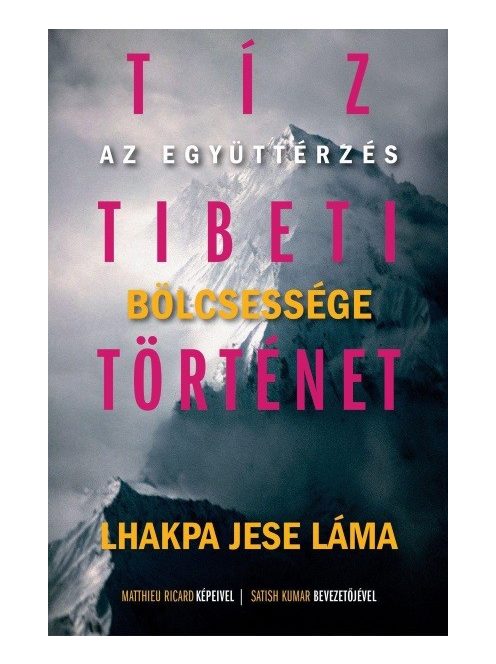 Tíz tibeti történet - Az együttérzés bölcsessége