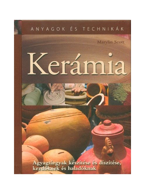 Kerámia /Anyagok és technikák (2. kiadás)