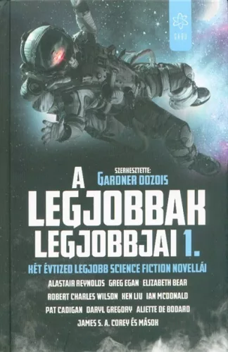 A legjobbak legjobbjai 1. - Két évtized legjobb science fiction novellái - Sci-fi  témájú könyvek és olvasmányok