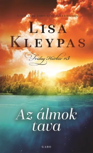 Az álmok tava - Friday Harbor 3. - Romantikus  témájú könyvek és olvasmányok
