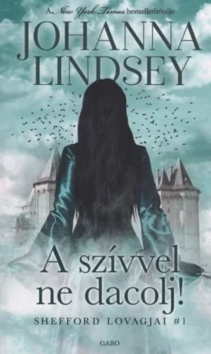 A szívvel ne dacolj! - Shefford lovagjai 1. - Romantikus  témájú könyvek és olvasmányok