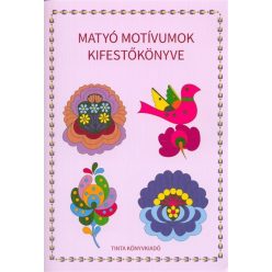 Matyó motívumok kifestőkönyve - Kreativitás  témájú könyvek és olvasmányok