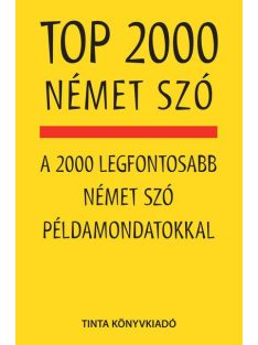   TOP 2000 német szó - A 2000 legfontosabb német szó példamondatokkal