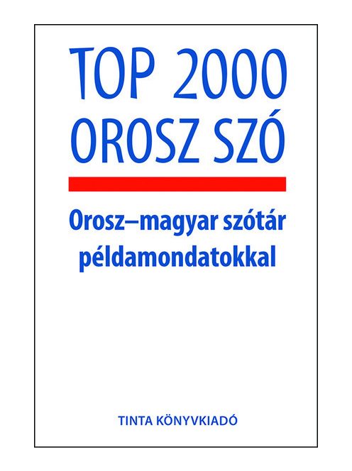 Top 2000 orosz szó - Orosz–magyar szótár példamondatokkal