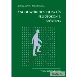 Angol szókincsfejlesztés felsőfokon I. - Szóképzés - Angol  témájú könyvek és olvasmányok