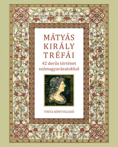 Mátyás király tréfái - 42 derűs történet szómagyarázatokkal - Klasszikusok mesék és fejlesztő könyvek gyermekeknek