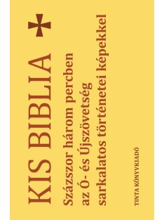   Kis Biblia - Százszor három percben az Ó- és Újszövetség sarkalatos történetei képekkel