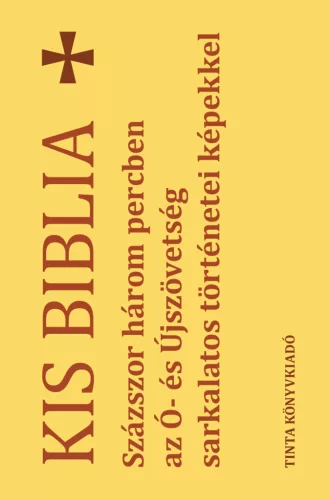 Kis Biblia - Százszor három percben az Ó- és Újszövetség sarkalatos történetei képekkel - Biblia  témájú könyvek és olvasmányok