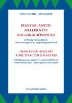 Magyar-angol melléknévi kollokációszótár - 6700 magyar melléknév 16800 szókapcsolata angol megfelelőkkel - Angol  témájú könyvek és olvasmányok