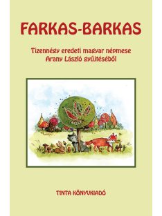   Farkas-barkas - Tizennégy eredeti népmese Arany László gyűjtéséből