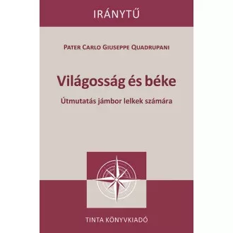 Világosság és béke - Útmutatás jámbor lelkek számára - Iránytű sorozat