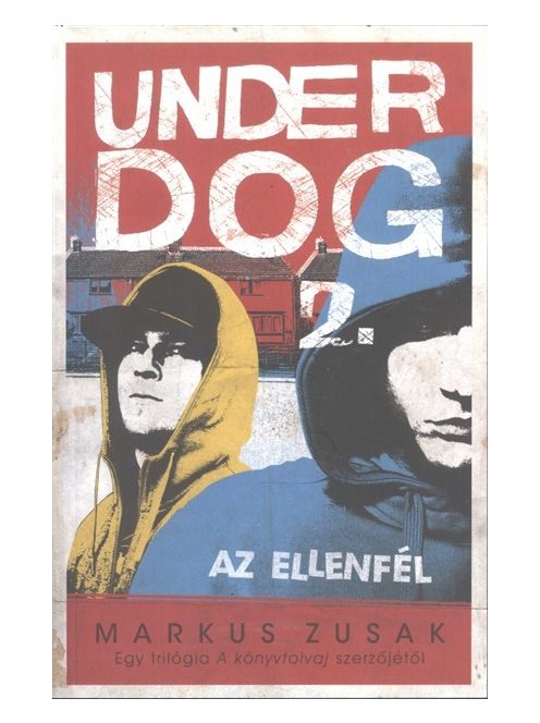 Underdog 2. /Az ellenfél