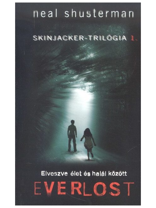 Everlost /Skinjacker-trilógia 1.