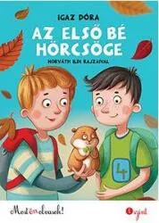 *Az első bé hörcsöge /Most én olvasok sorozat 1. szint