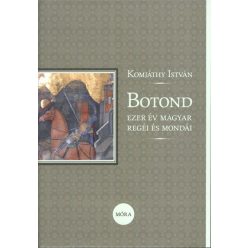 Botond /Ezer év magyar regéi és mondái - Legendák, mondák  témájú könyvek és olvasmányok