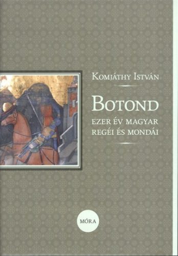 Botond /Ezer év magyar regéi és mondái - Legendák, mondák  témájú könyvek és olvasmányok