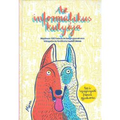 Az informatikus kutyája /100 év legvagányabb francia gyerekversei - Gyermekköltészet  témájú könyvek és olvasmányok