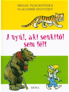 A nyúl, aki senkitől sem félt (4. kiadás)