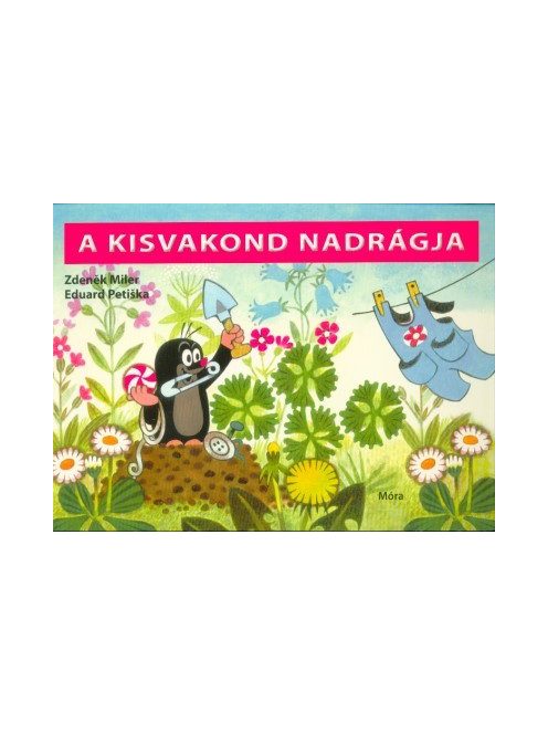 A kisvakond nadrágja /Lapozó (6. kiadás)