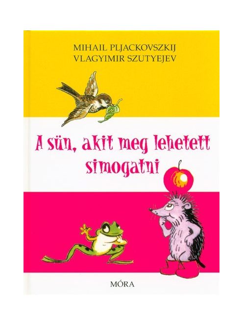 A sün, akit meg lehetett simogatni (6. kiadás)