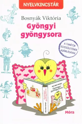 Gyöngyi gyöngysora /Nyelvkincstár - Olvasást könnyítő mesék  témájú könyvek és olvasmányok