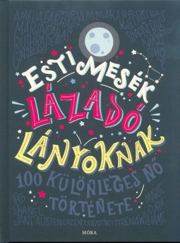 Esti mesék lázadó lányoknak 1. /100 különleges nő története (2. kiadás) - Ismeretterjesztés  témájú könyvek és olvasmányok