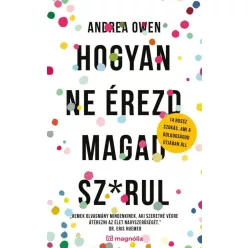 Hogyan ne érezd magad sz*rul - Pszichológia  témájú könyvek és olvasmányok
