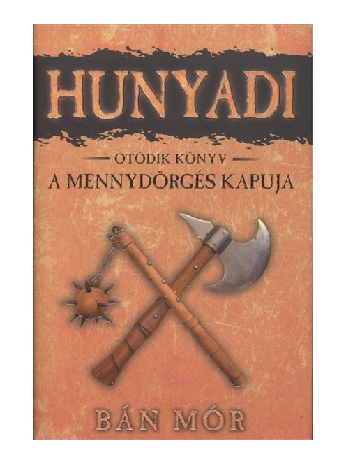 *Hunyadi 5. - A mennydörgés kapuja